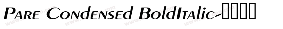 Pare Condensed BoldItalic字体转换